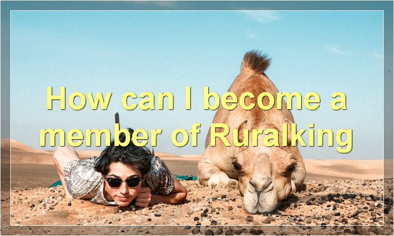 How can I become a member of Ruralking