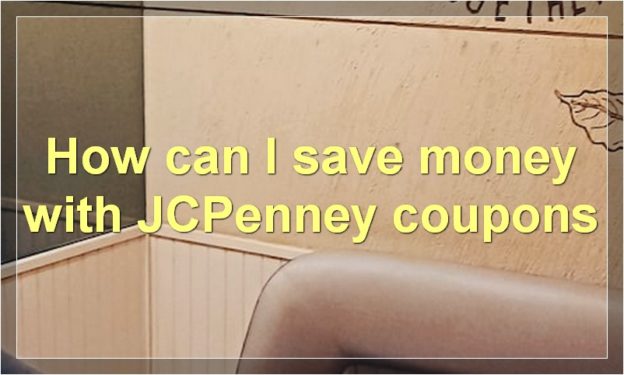 How can I save money with JCPenney coupons