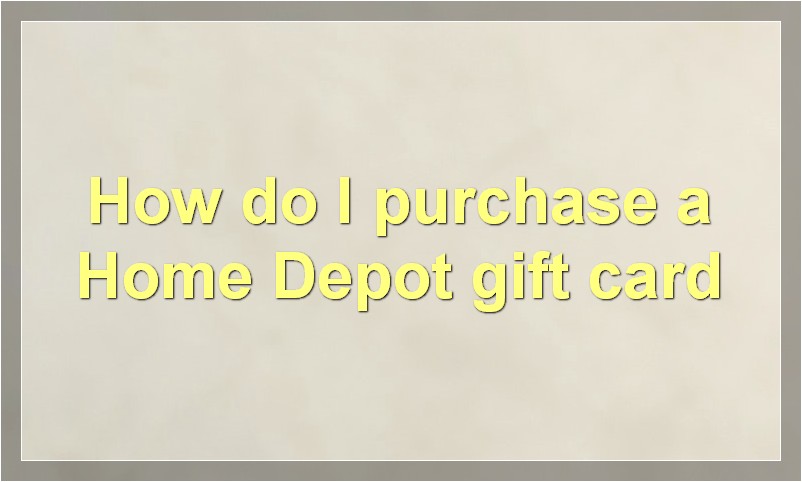 How do I purchase a Home Depot gift card