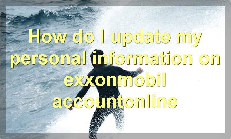 How do I update my personal information on exxonmobil accountonline