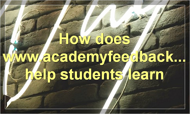 How does www.academyfeedback.com help students learn