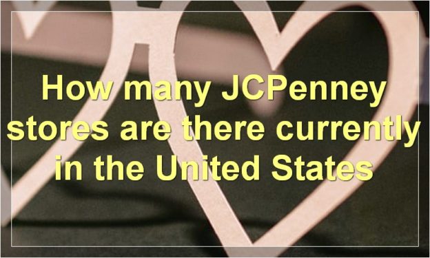 How many JCPenney stores are there currently in the United States