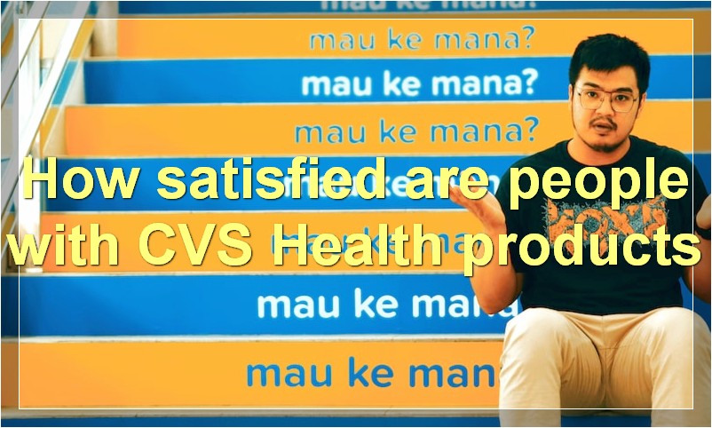 How satisfied are people with CVS Health products