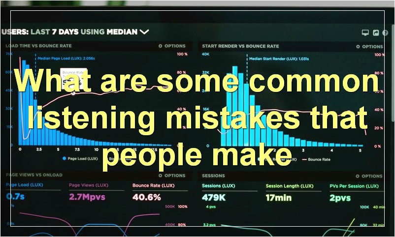 What are some common listening mistakes that people make