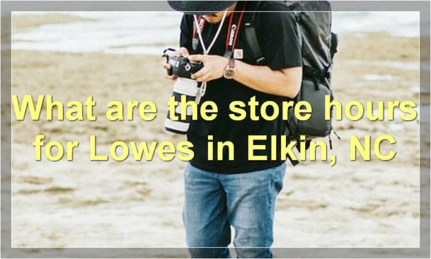 What are the store hours for Lowes in Elkin