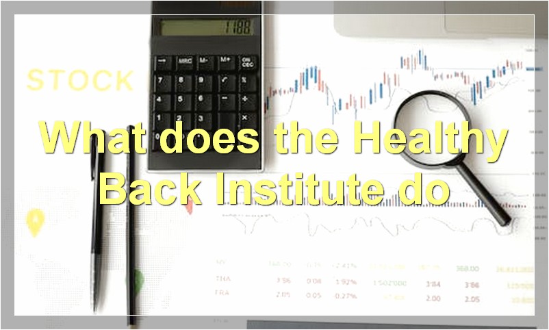 What does the Healthy Back Institute do