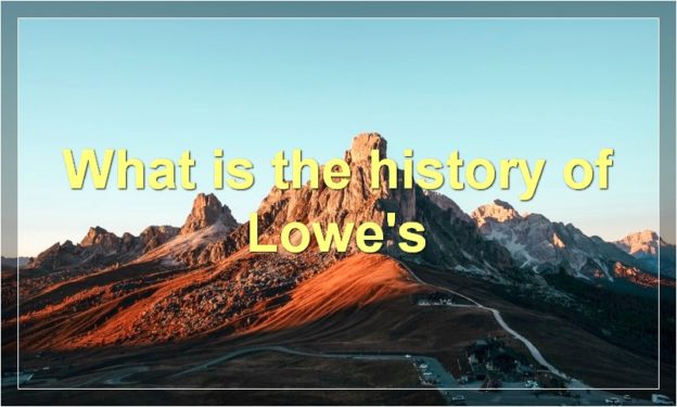 What is the history of Lowe's